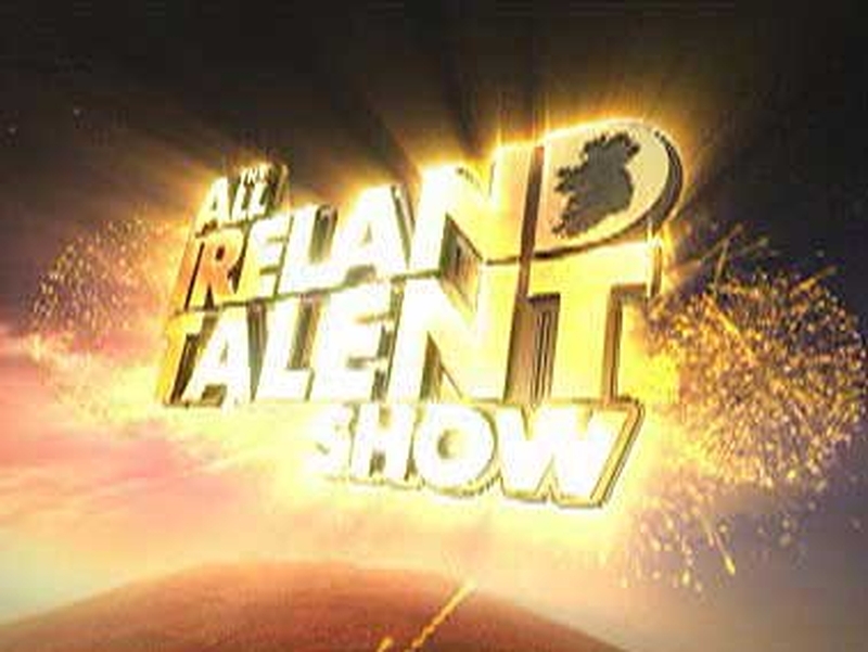 The All Ireland Talent Show - Auditions in August and September