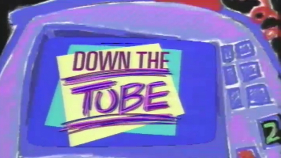 Down the Tube