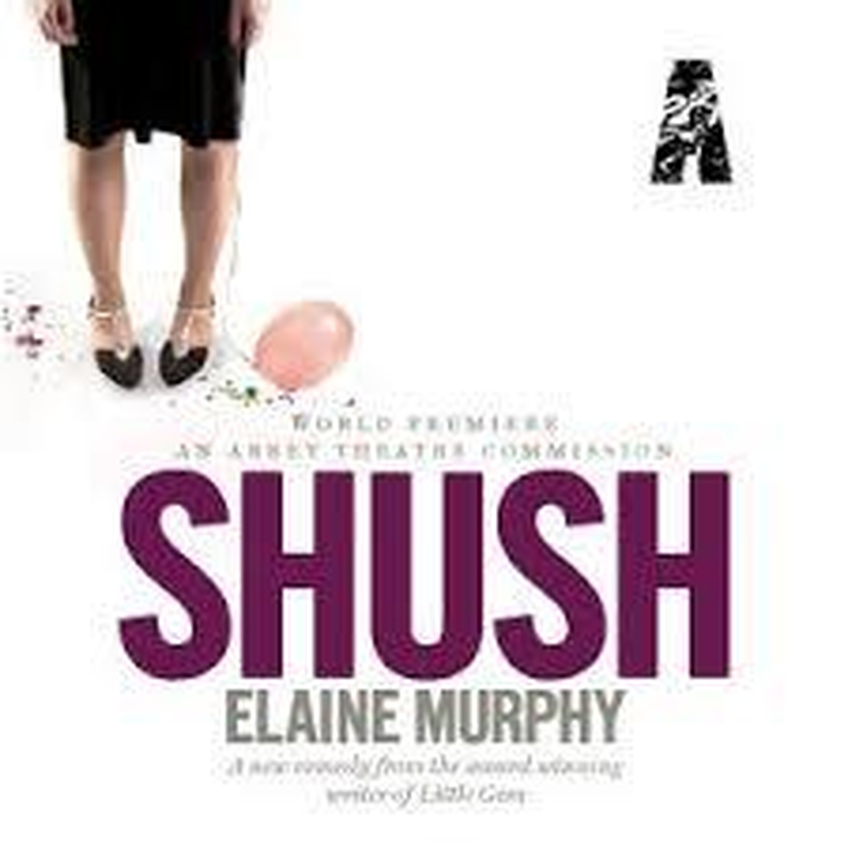 Abbey Theatre - Shush 
