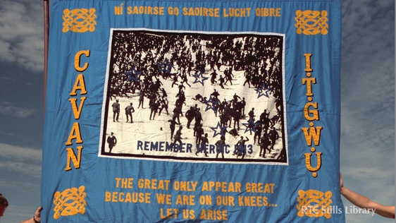 Banner of Cavan branch of ITGWU,
© RTÉ Archives 2042/049