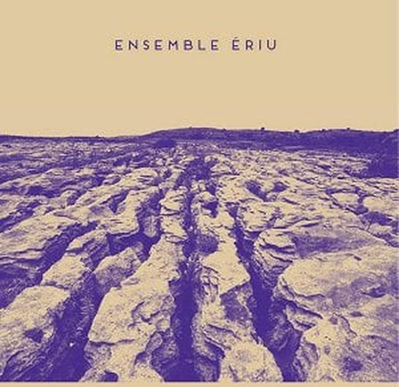 Ensemble Ériu: the organics of Irish music . .