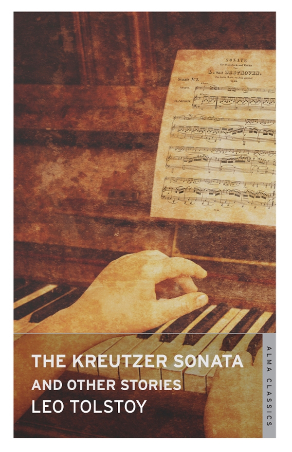 Leo Tolstoy's title novella and some of his long short stories are collected in this sparkling new translation.