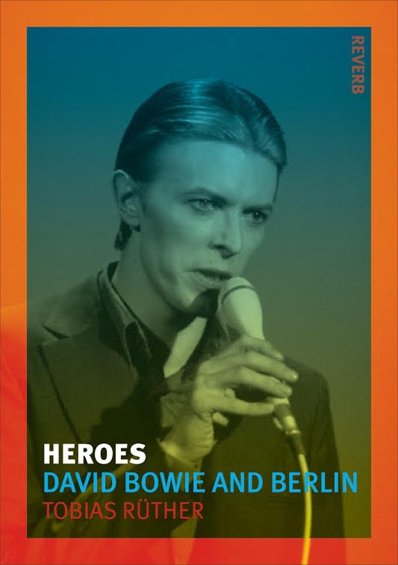 Bowie's Berlin days and nights charted expertly by Tobias Rüther.