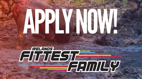 Ireland's Fittest Family: Do you have what it takes?