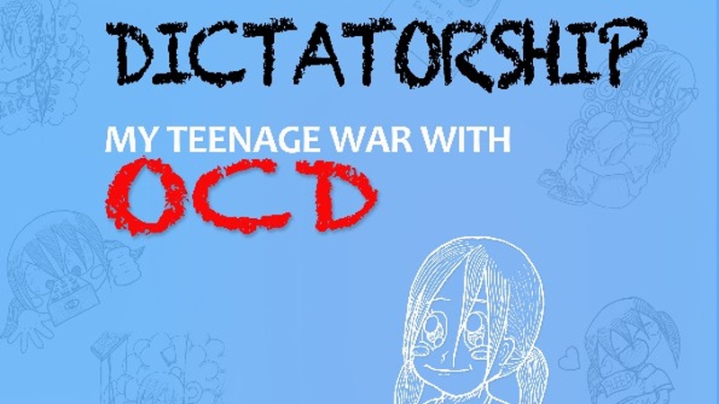 Dictatorship - My Teenage War With OCD, by Rebecca Ryan.