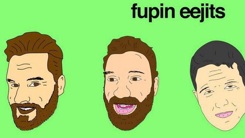 Fupin Eejits - "We have a little bit written for stand-up"