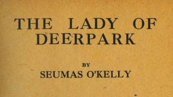 Book On One: The Lady of Deerpark by Seumus O'Kelly, Part Seven