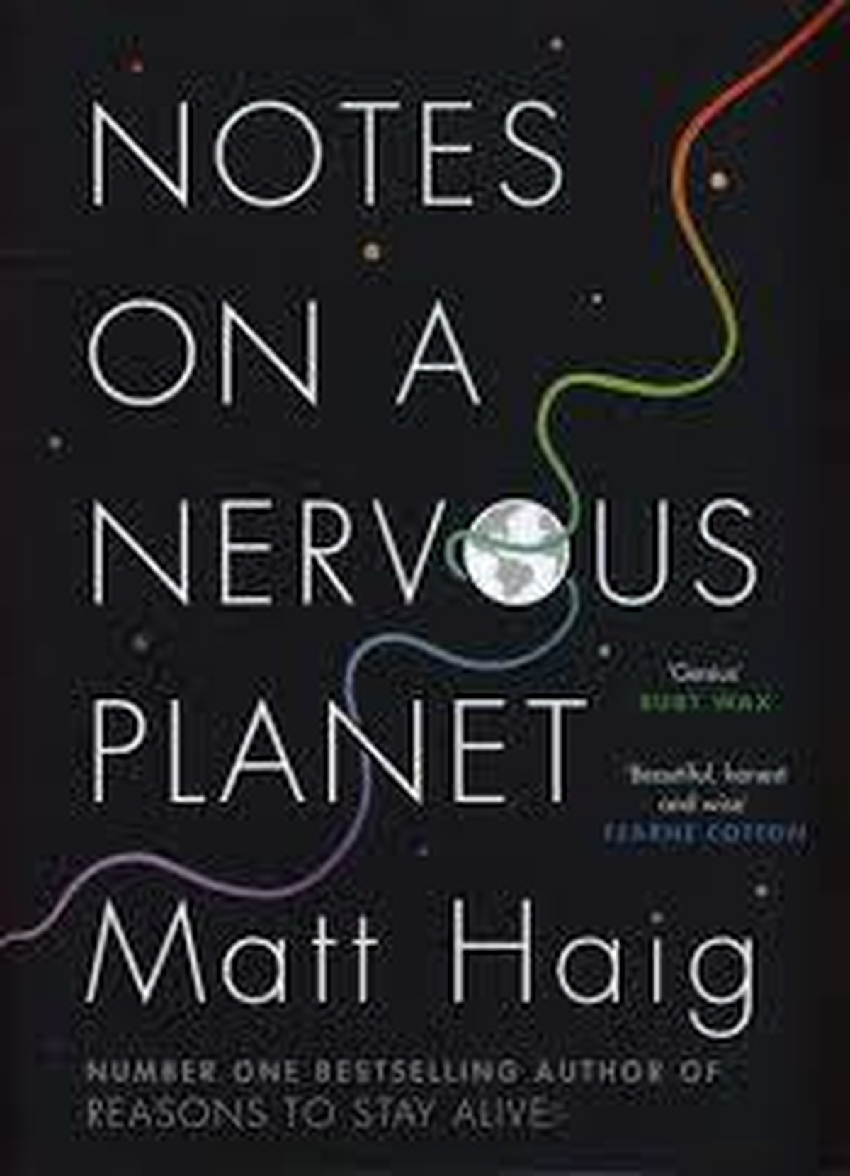 Matt Haig - Notes on a Nervous Planet