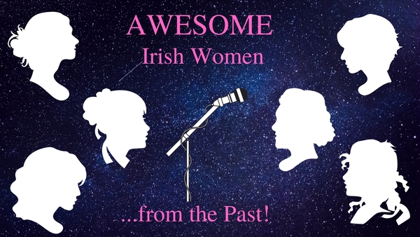 Learn about three awesome Irish women from the past!