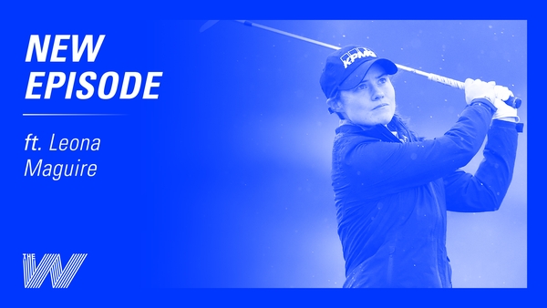 The W Podcast: A round with Leona Maguire