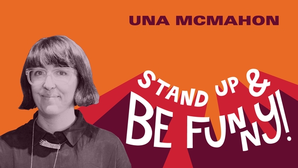Stand Up & Be Funny - Una McMahon