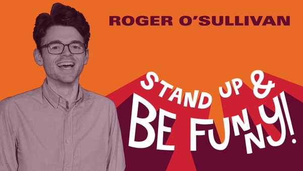 Stand Up & Be Funny - Roger O'Sullivan
