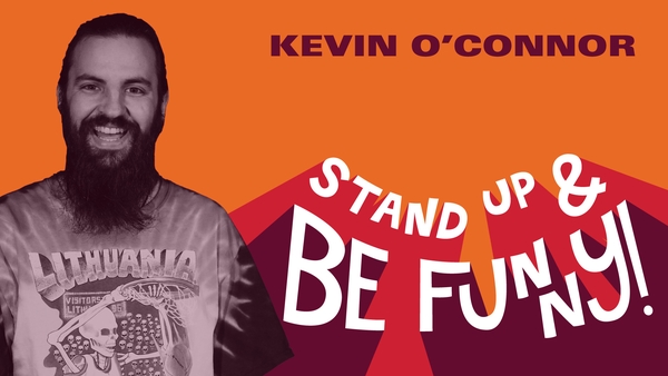 Stand Up & Be Funny - Kevin O'Connor