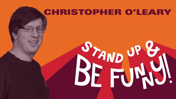 Stand Up & Be Funny - Christopher O'Leary