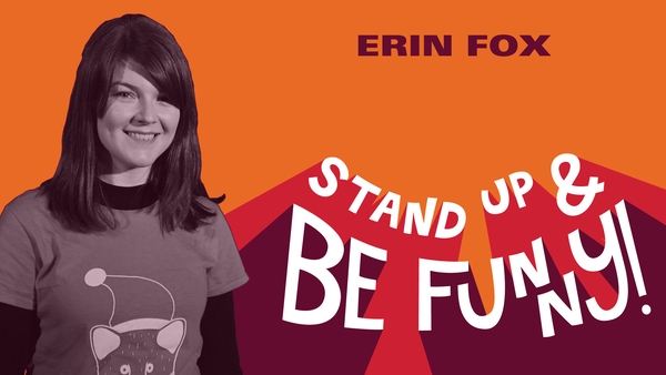 Stand Up & Be Funny - Erin Fox