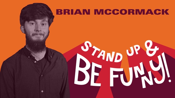 Stand Up & Be Funny - Brian McCormack