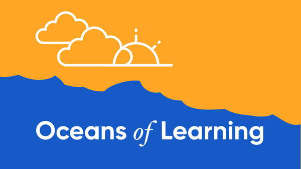 Oceans of Learning: Dive in and learn loads!