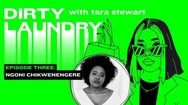 Tara Stewart speaks with Ngoni Chikwenengere on this week's episode of Dirty Laundry.