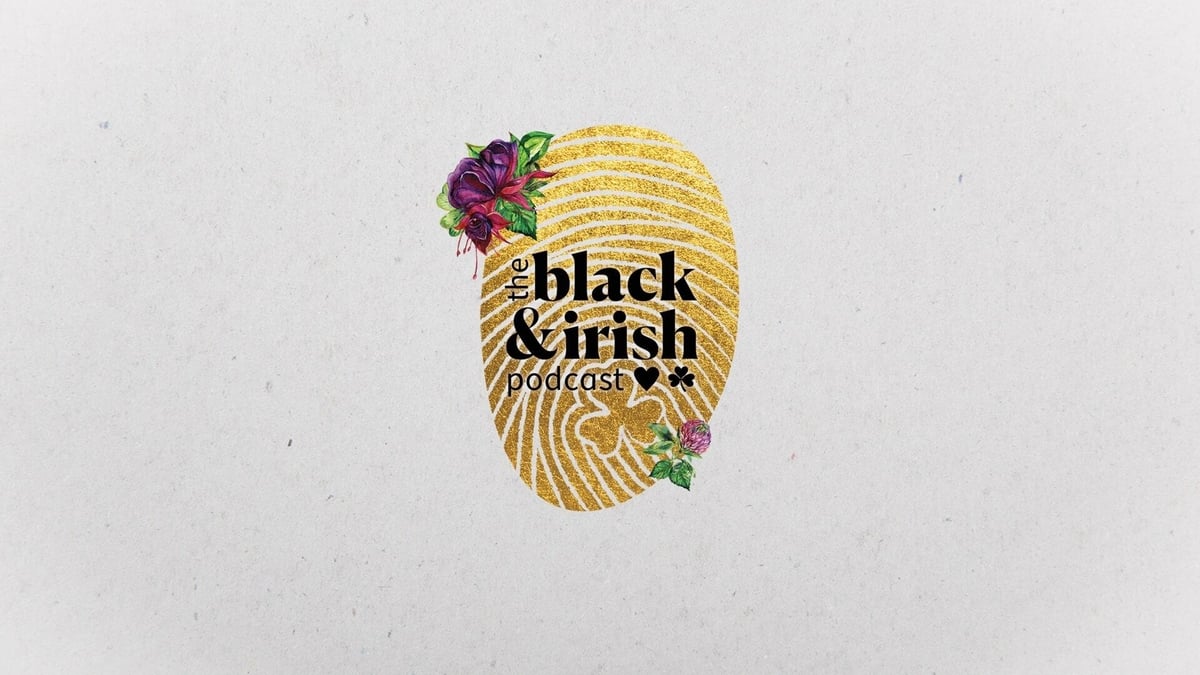 The Black & Irish Podcast