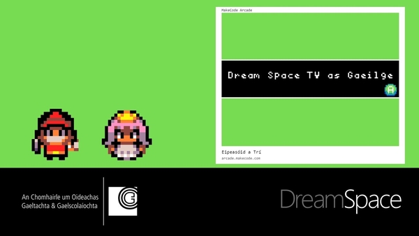Dream Space TV as Gaeilge: Eipeasóid 3