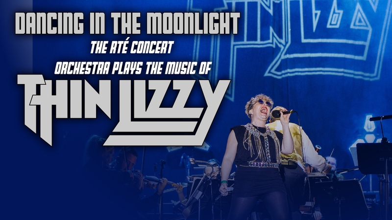 Dancing in the Moonlight - The RTÉ Concert Orchestra Plays the Music of Thin Lizzy