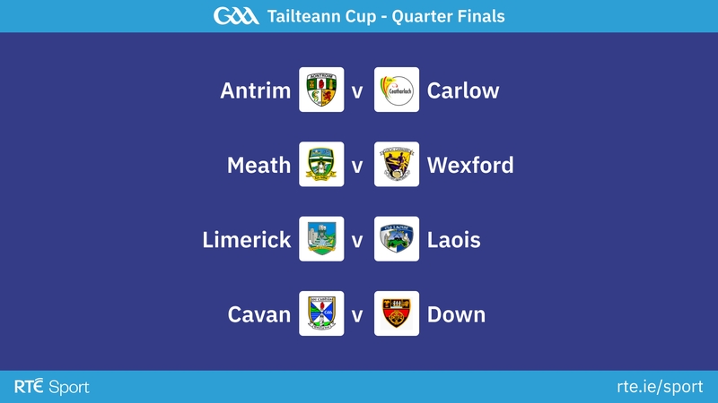 The quarter-final pairings in the Tailteann Cup