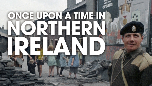 The five-part series about The Troubles, which shares "intimate, unheard testimonies from all sides of the conflict", is available on the RTÉ Player