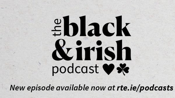 The Black and Irish Podcast.
