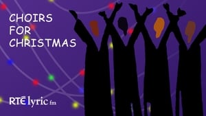 RTÉ lyric fm Choirs for Christmas 2024 show image