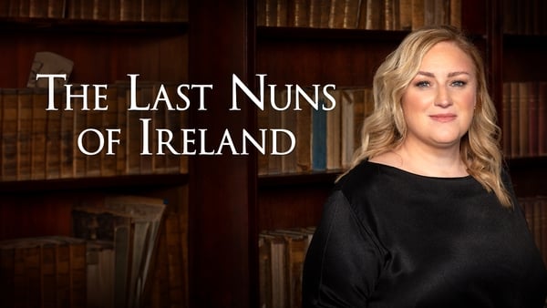 Dearbhail McDonald explores the role of nuns in Ireland past and present in the new documentary.