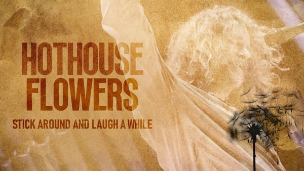 Hothouse Flowers: Dhá scór bliain fé bhláth.