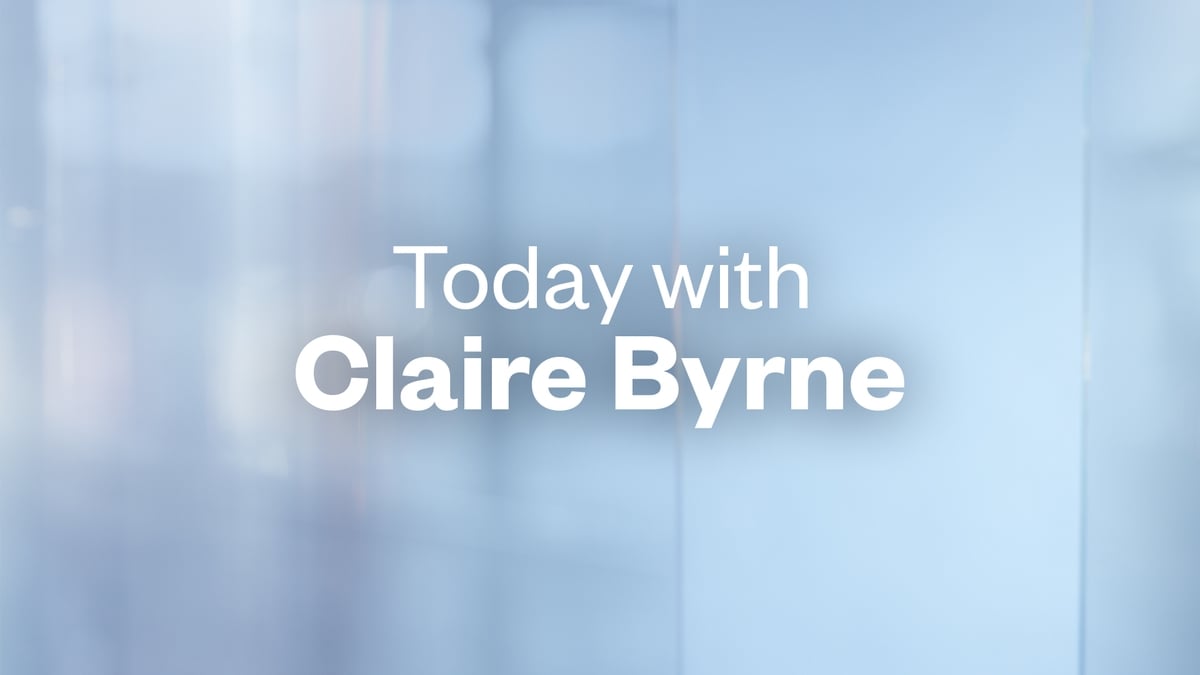 Today with Claire Byrne