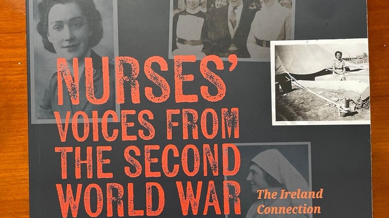 A new book from the Royal College of Nursing Northern Ireland has shone a spotlight on the role that nurses from across Ireland played in WWII