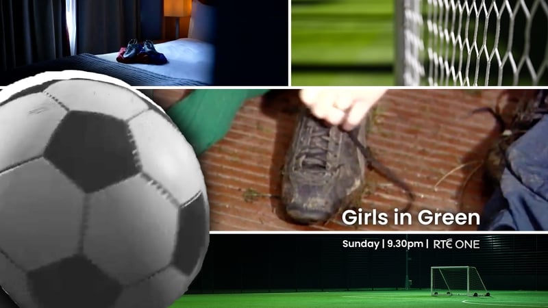'RTÉ Investigates: Girls in Green' broadcasts on Sunday at 9.30pm on RTÉ One television.