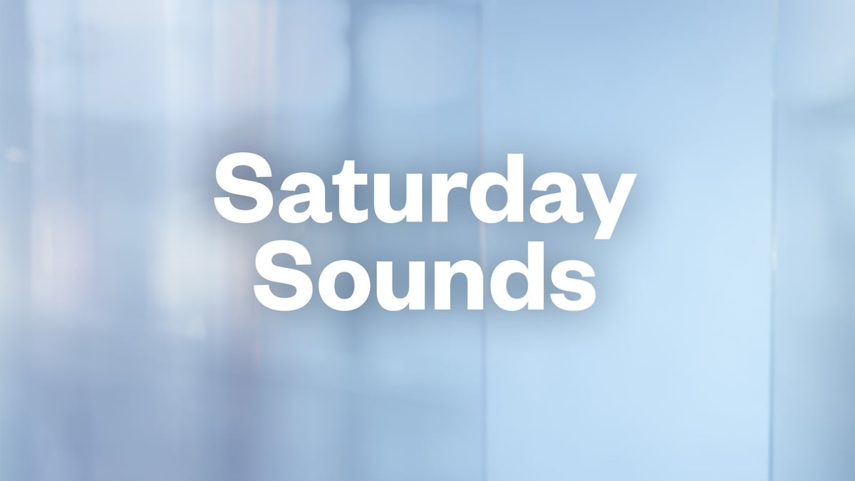 Saturday Sounds Saturday 26 July 2025
