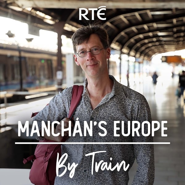 Manchán's Europe - The Podcast