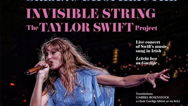Táiliúir Gasta? Amhráin Tay-Tay as Gaeilge do na Swifties.