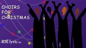 RTÉ lyric fm Choirs for Christmas 2025 show image