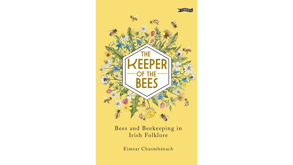 The Keeper of the Bees: Bees and Beekeeping in Irish Folklore