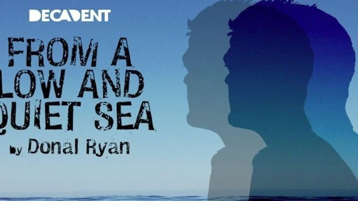 From A Low And Quiet Sea - The Gaiety Theatre