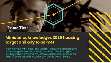 Prime Time: Housing Minister acknowledges 2025 target unlikely to be met