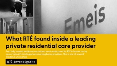 RTÉ Investigates: What RTÉ found inside a leading private residential care provider