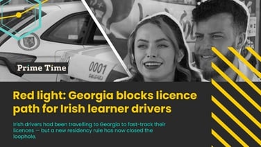 Prime Time: Georgia blocks licence path for Irish learner drivers