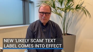 New ‘likely scam’ text label comes into effect