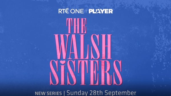 The Walsh Sisters | RTÉ