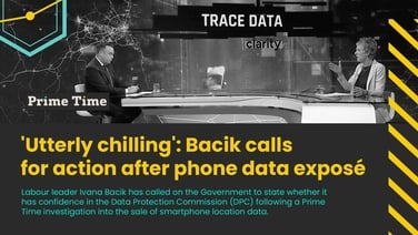 Prime Time: Labour leader reacts to Prime Time investigation into sale of phone location data
