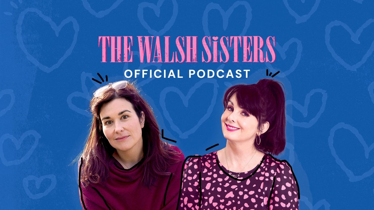 The Walsh Sisters: The Official Podcast