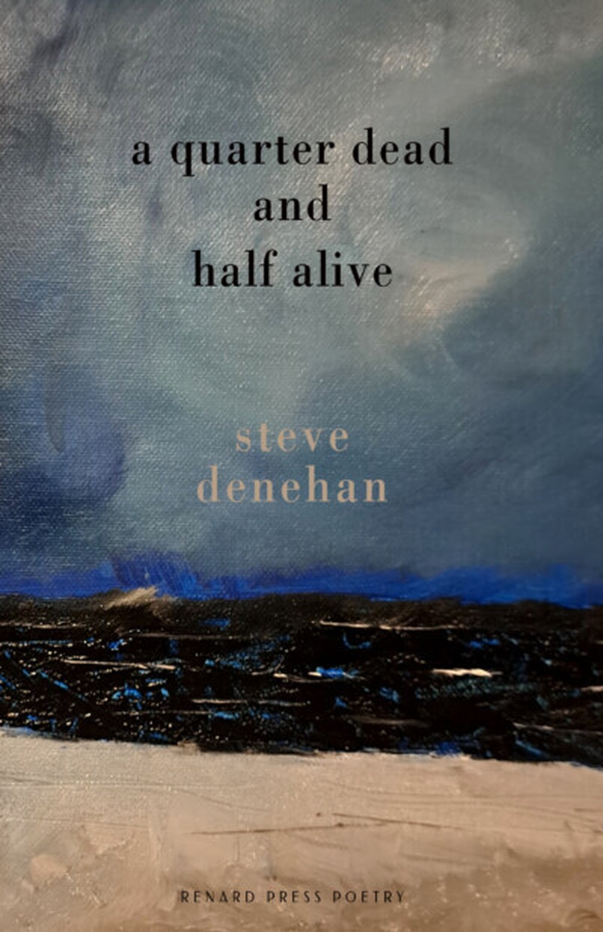 Poetry 'A Quarter Dead and Half Alive' 