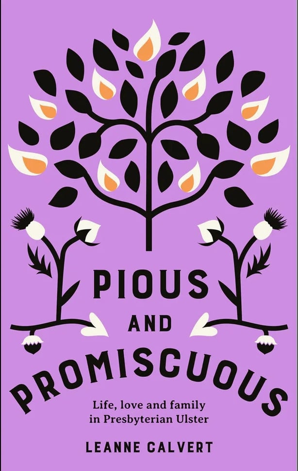 Pious and promiscuous – Life, love and family in Presbyterian Ulster book cover