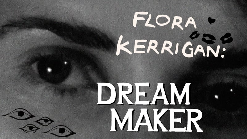 Flora Kerrigan: Dream Maker Image: Reproduced with permission of the Irish Film Institute Irish Film Archive